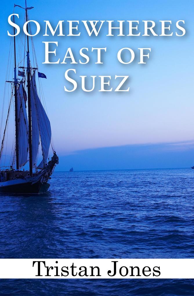 Produktbild: Somewheres East of Suez | Tristan Jones
