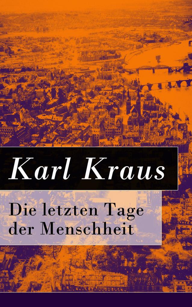 Produktbild: Die letzten Tage der Menschheit | Karl Kraus