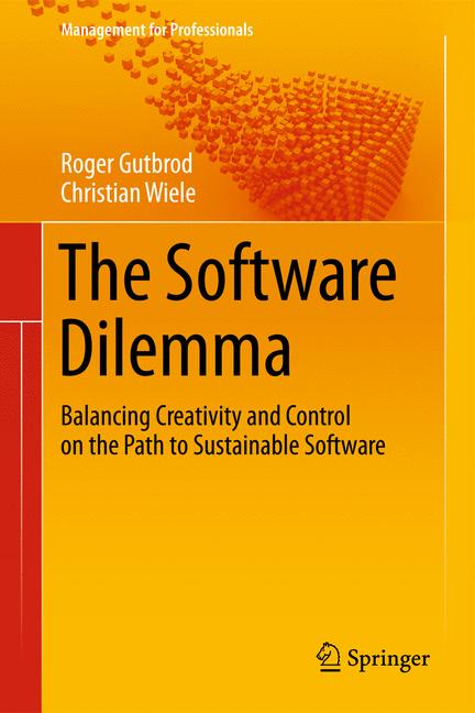 Weitere Ansicht: The Software Dilemma | Roger Gutbrod, Christian Wiele