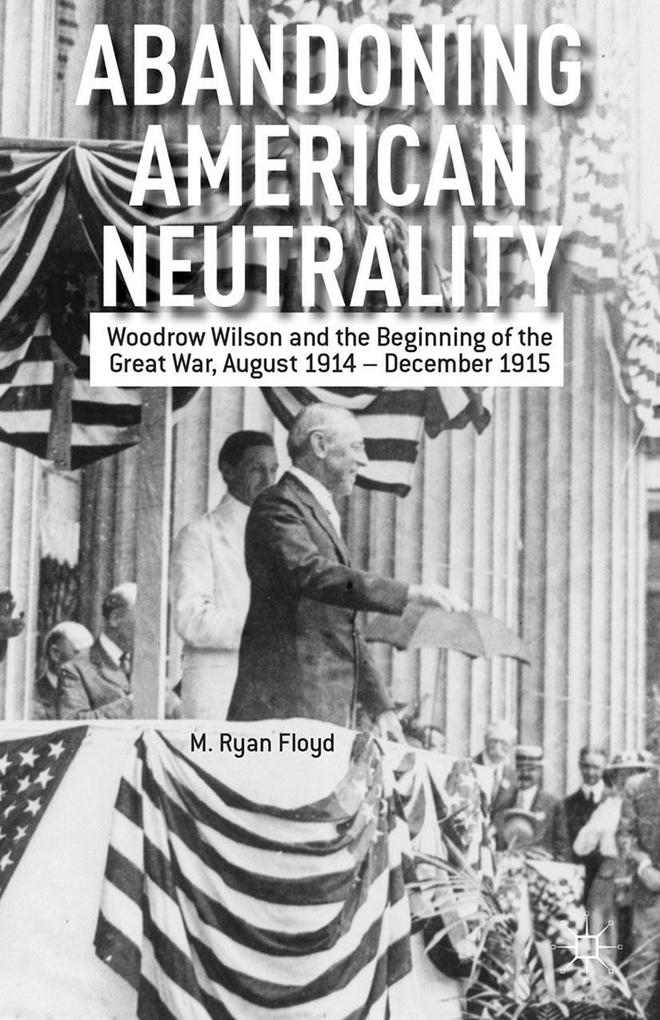 Produktbild: Abandoning American Neutrality | R. Floyd
