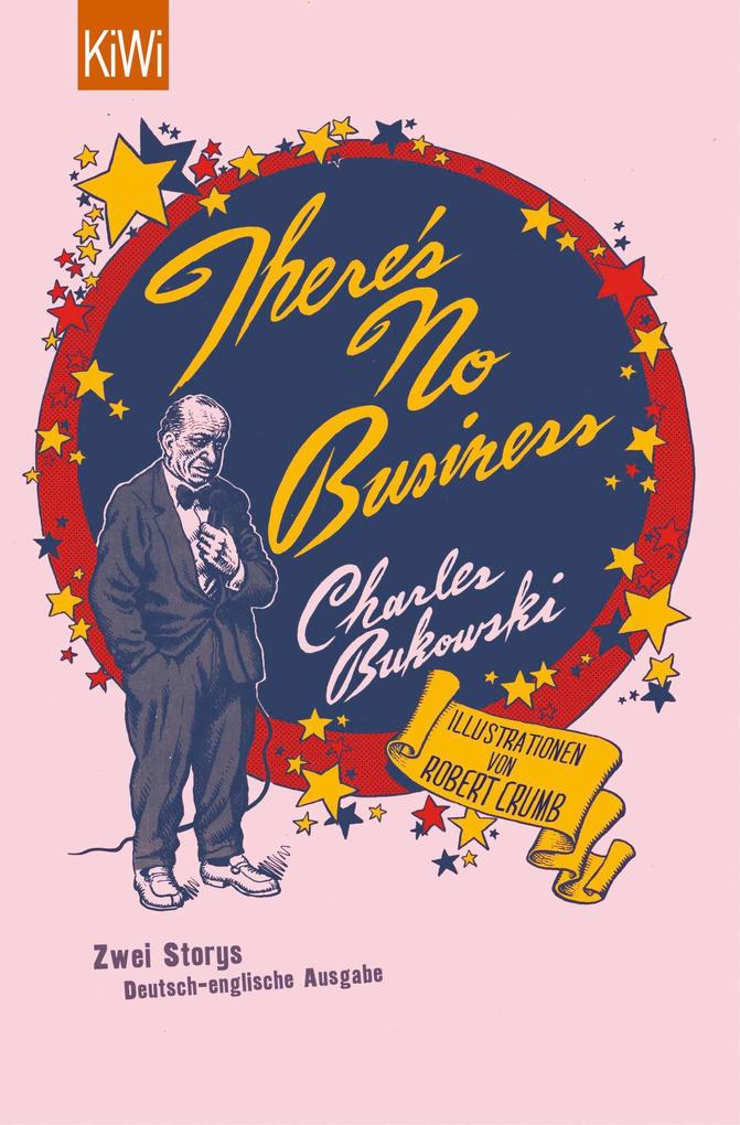 Produktbild: There's No Business / Bring Me Your Love | Charles Bukowski