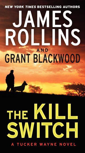 Produktbild: The Kill Switch | James Rollins, Grant Blackwood