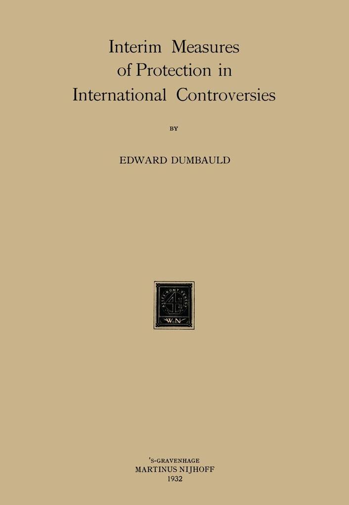 Produktbild: Interim Measures of Protection in International Controversies | E. Dumbauld