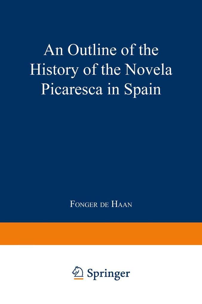 Produktbild: An Outline of the History of the Novela Picaresca in Spain | Fonger De Haan