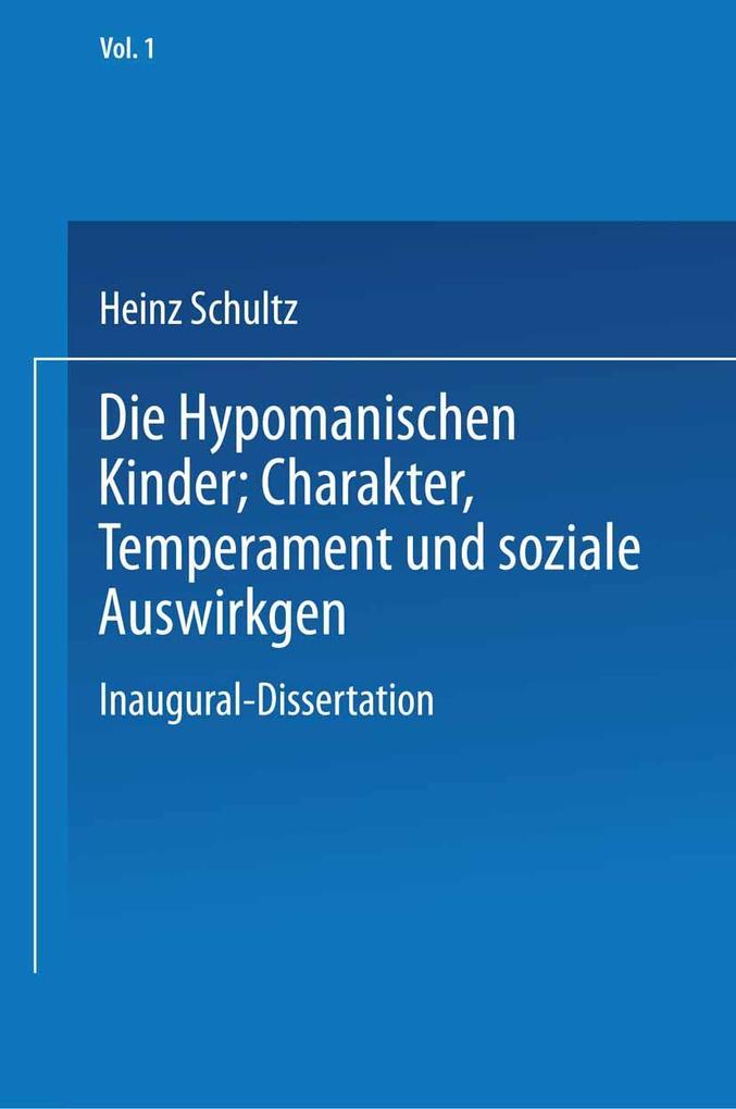 Produktbild: Die Hypomanischen Kinder, Charakter, Temperament und soziale Auswirkungen | Heinz Schultz