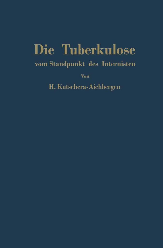 Produktbild: Die Tuberkulose vom Standpunkt des Internisten | Hans Kutschera-Aichbergen