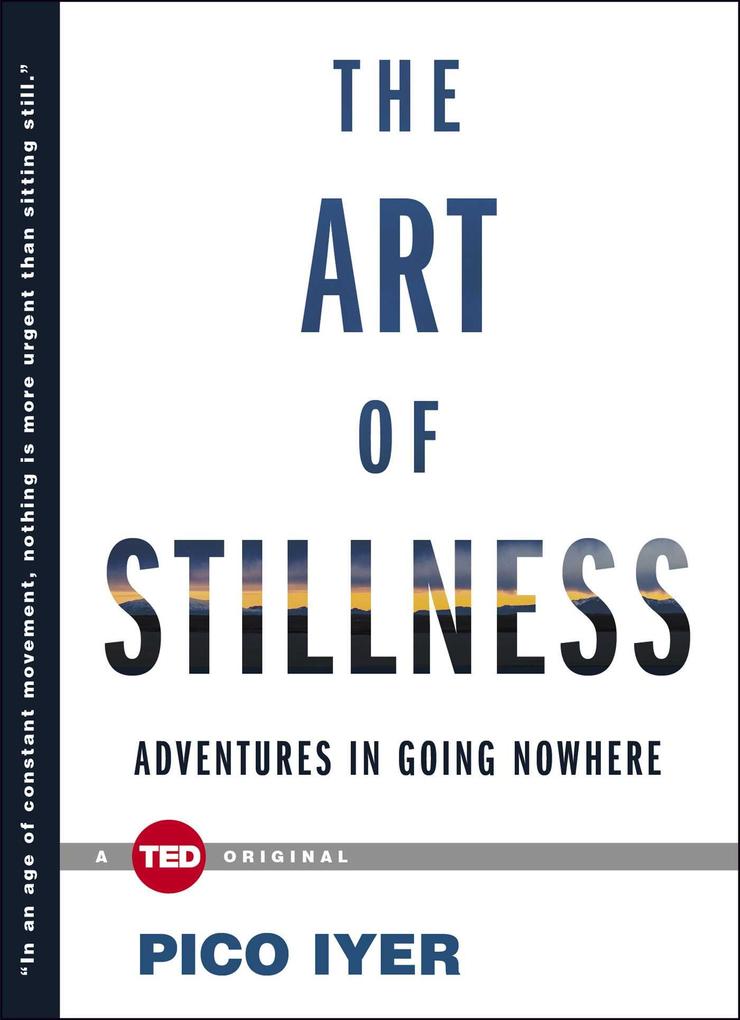 Produktbild: The Art of Stillness | Pico Iyer