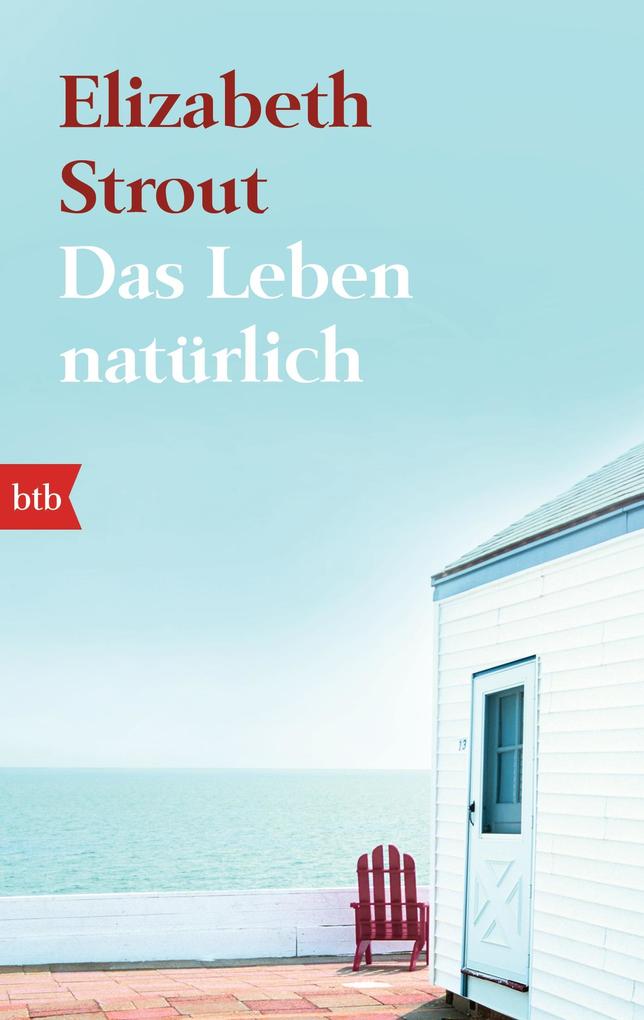 Produktbild: Das Leben, natürlich | Elizabeth Strout