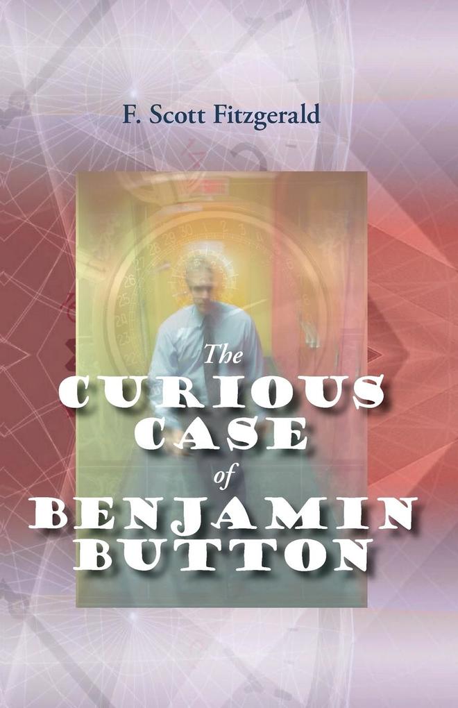 Produktbild: The Curious Case of Benjamin Button | F. Scott Fitzgerald