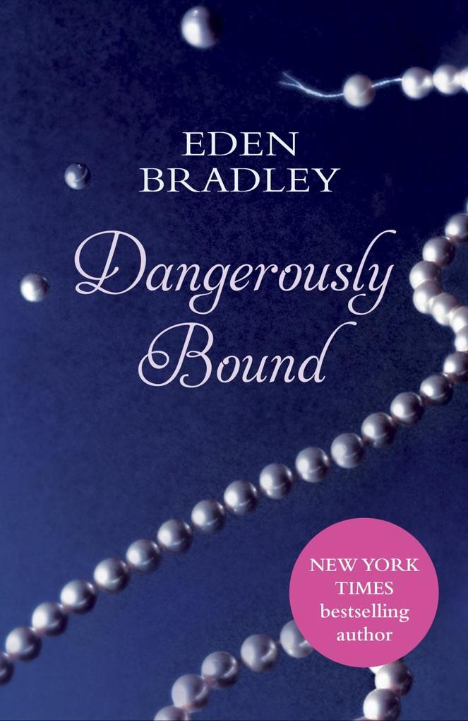 Produktbild: Dangerously Bound | Eden Bradley