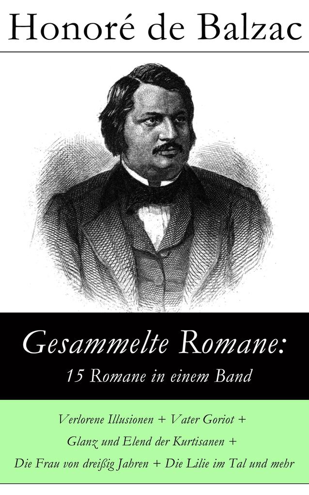 Produktbild: Gesammelte Romane: 15 Romane in einem Band | Honoré de Balzac