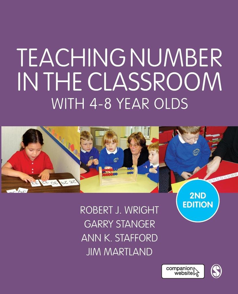 Produktbild: Teaching Number in the Classroom with 4-8 Year Olds | Robert J Wright, Garry Stanger, Ann K. Stafford, James Martland