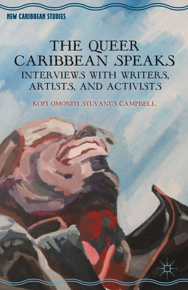 Produktbild: The Queer Caribbean Speaks | K. Campbell