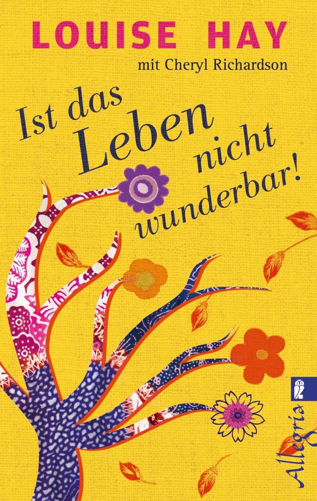 Produktbild: Ist das Leben nicht wunderbar! | Louise Hay, Cheryl Richardson