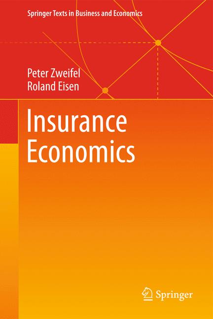 Weitere Ansicht: Insurance Economics | Roland Eisen, Peter Zweifel