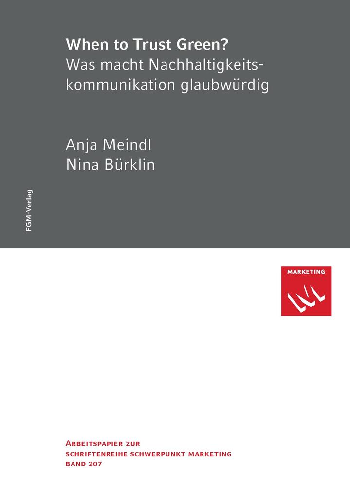 Produktbild: When to Trust Green? Was macht Nachhaltigkeitskommunikation glaubwürdig | Anja Meindl, Nina Bürklin