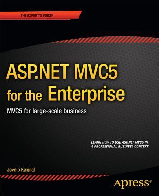Produktbild: ASP.Net Mvc6 for the Enterprise: Mvc6 for Large-Scale Business | Joydip Kanjilal