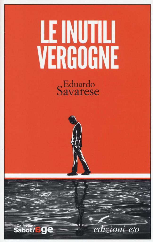 Produktbild: Le inutili vergogne | Eduardo Savarese