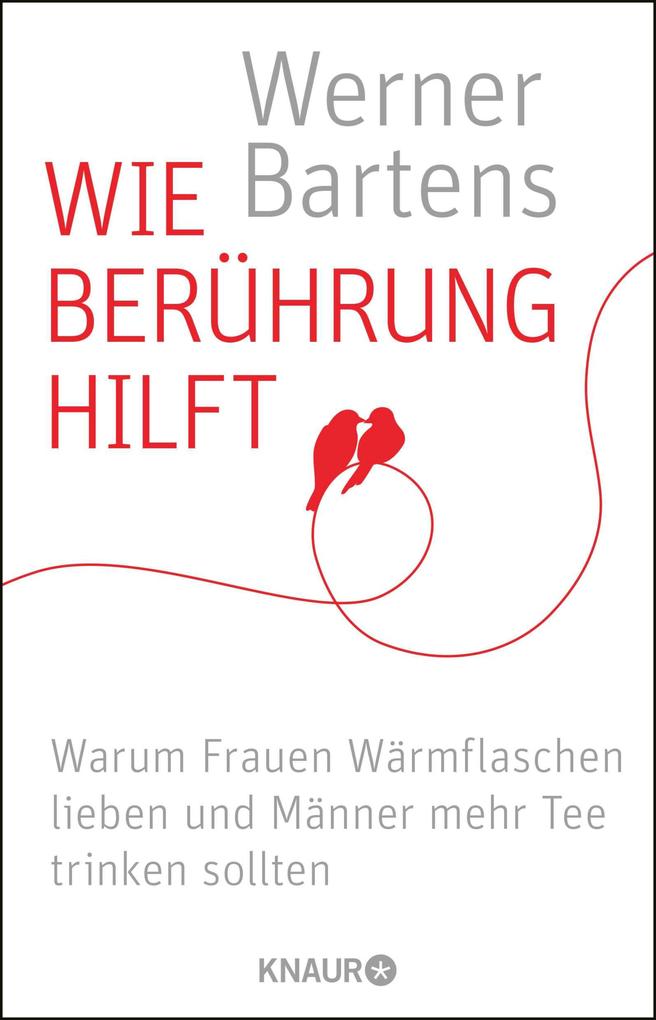 Produktbild: Wie Berührung hilft | Werner Bartens