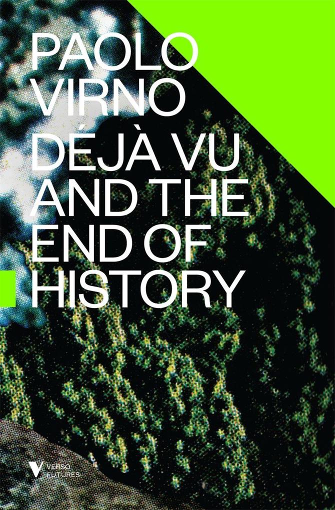 Produktbild: Deja Vu and the End of History | Paolo Virno