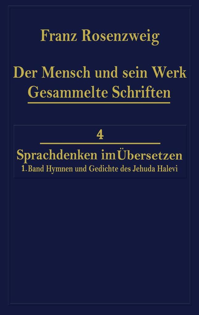 Produktbild: Der Mensch und Sein Werk 1.Band Jehuda Halevi Fünfundneunzig Hymnen und Gedichte Deutsch und Hebräisch | Franz Rosenzweig