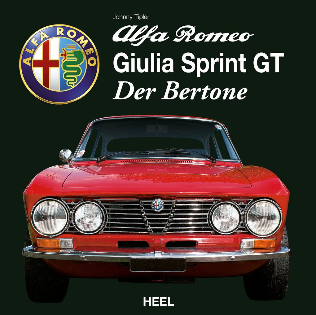 Produktbild: Alfa Romeo Giulia Sprint GT - Der Bertone | Johnny Tipler