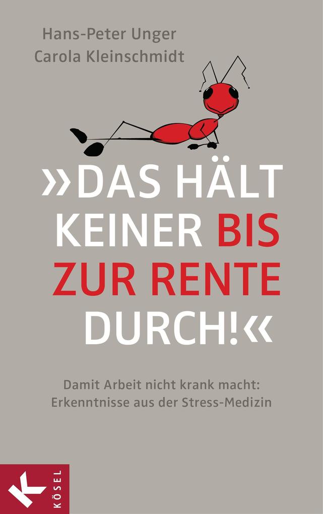 Produktbild: »Das hält keiner bis zur Rente durch!« | Hans-Peter Unger, Carola Kleinschmidt