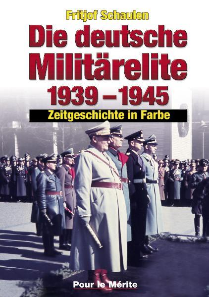 Produktbild: Die deutsche Militärelite 1939 - 1945 | Fritjof Schaulen