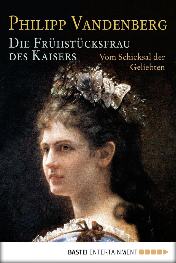 Produktbild: Die Frühstücksfrau des Kaisers | Philipp Vandenberg