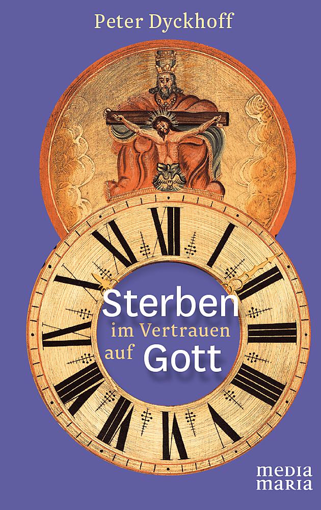 Produktbild: Sterben im Vertrauen auf Gott | Peter Dyckhoff