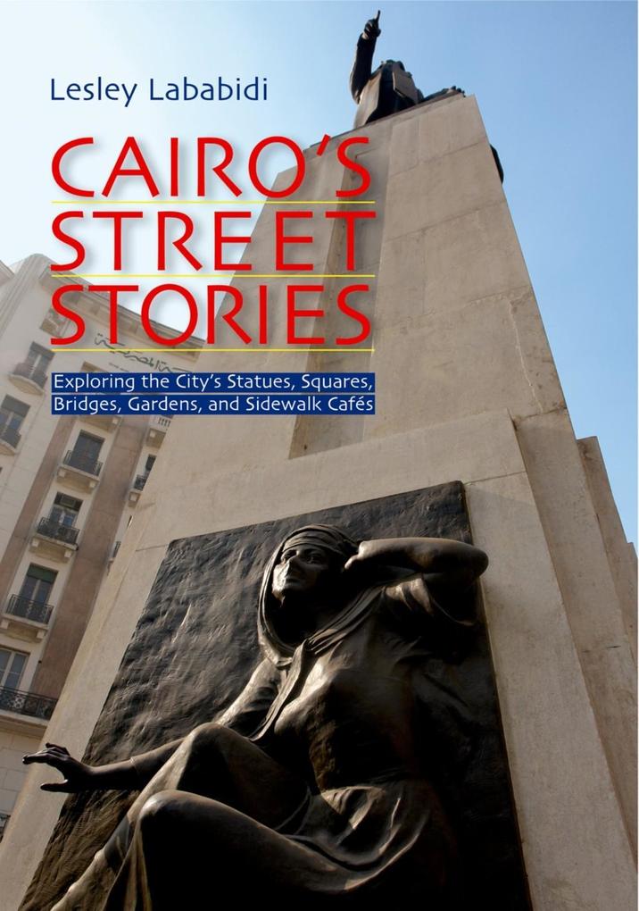 Produktbild: Cairo's Street Stories | Lesley Lababidi