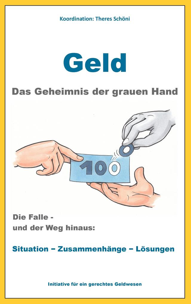 Produktbild: Geld - Das Geheimnis der grauen Hand | Theres Schöni