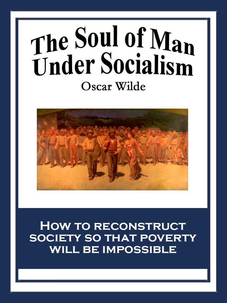 Produktbild: The Soul of Man Under Socialism | Oscar Wilde