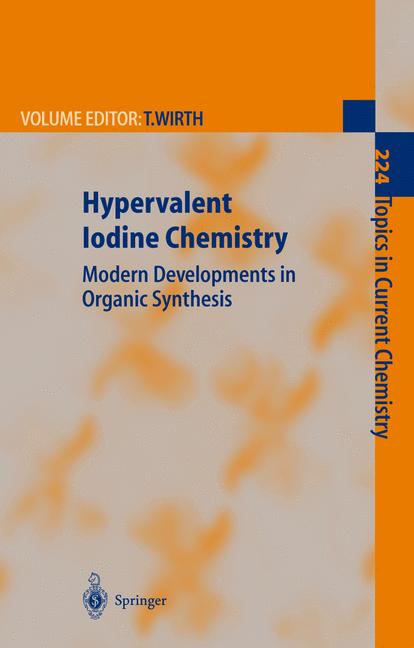 Weitere Ansicht: Hypervalent Iodine Chemistry | Y. Kita, G.F. Koser, M. Ochiai, H. Tohma, A. Varvoglis