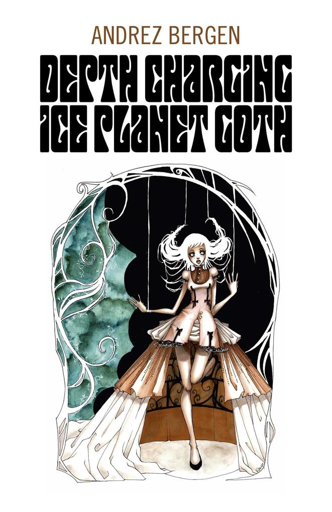 Produktbild: Depth Charging Ice Planet Goth | Andrez Bergen