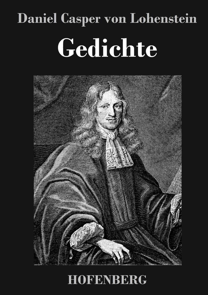Produktbild: Gedichte | Daniel Casper Von Lohenstein