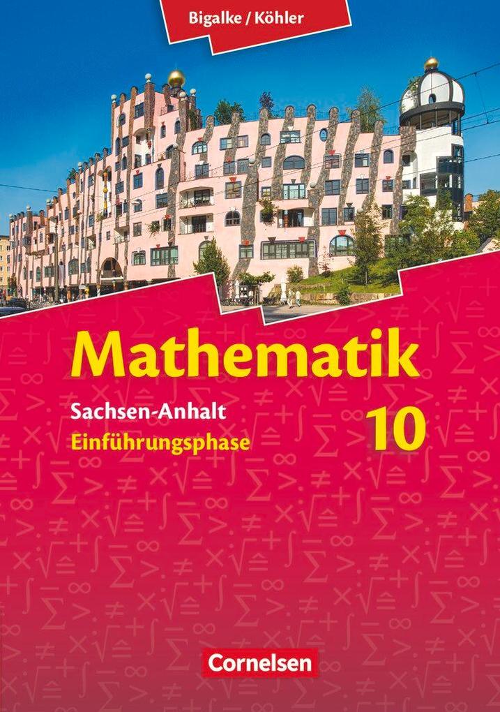Produktbild: Mathematik Sekundarstufe II Sachsen-Anhalt. Schülerbuch. Neue Ausgabe 2014 | Anton Bigalke, Thomas Brill, Wolfram Eid, Horst Kuschnerow, Norbert Köhler