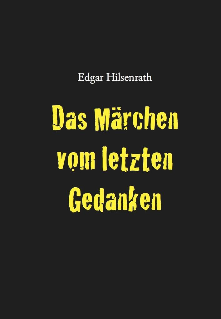 Produktbild: Das Märchen vom letzten Gedanken | Edgar Hilsenrath