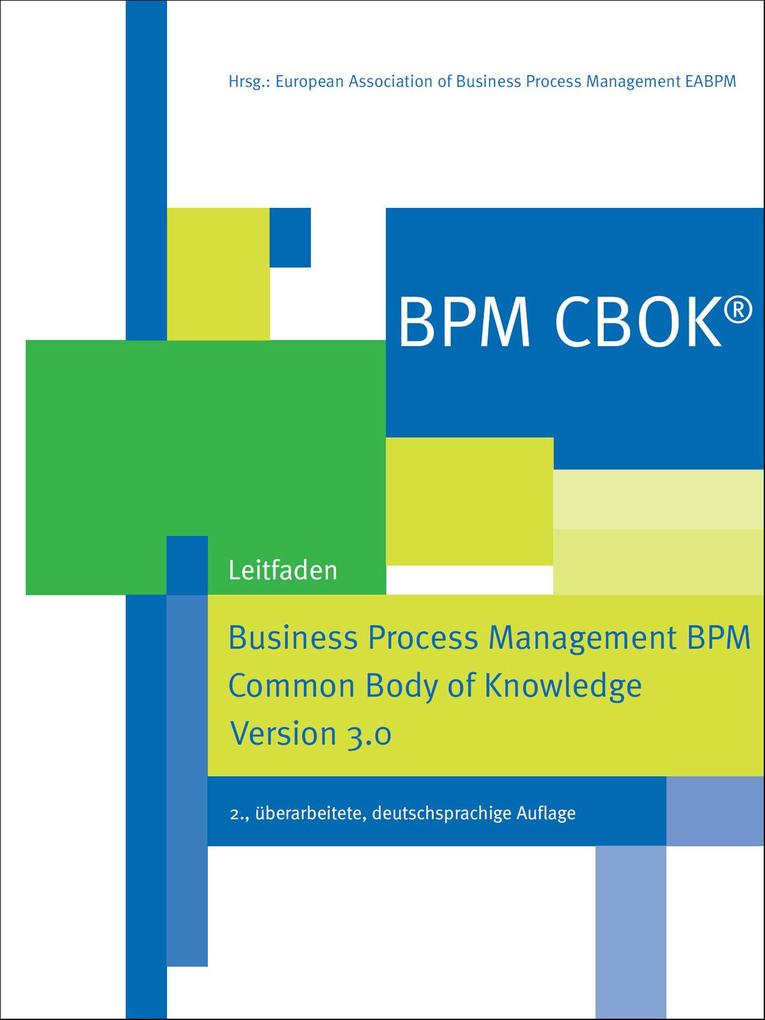 Produktbild: BPM CBOK® - Business Process Management BPM Common Body of Knowledge, Version 3.0