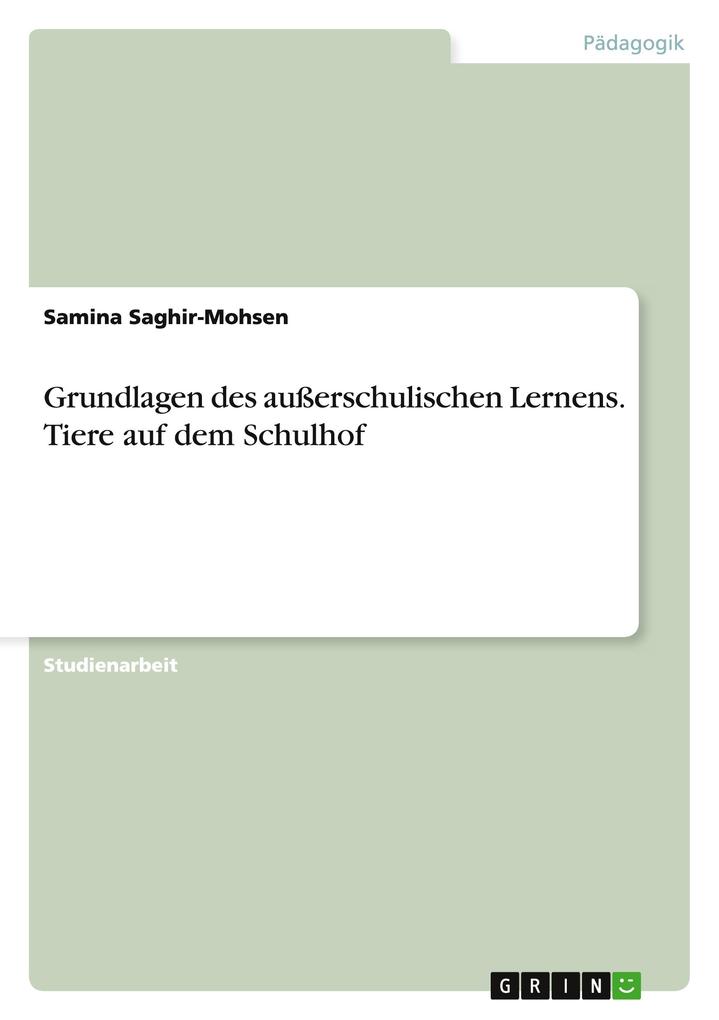 Produktbild: Grundlagen des außerschulischen Lernens. Tiere auf dem Schulhof | Samina Saghir-Mohsen
