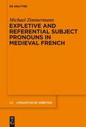 Expletive and Referential Subject Pronouns in Medieval French