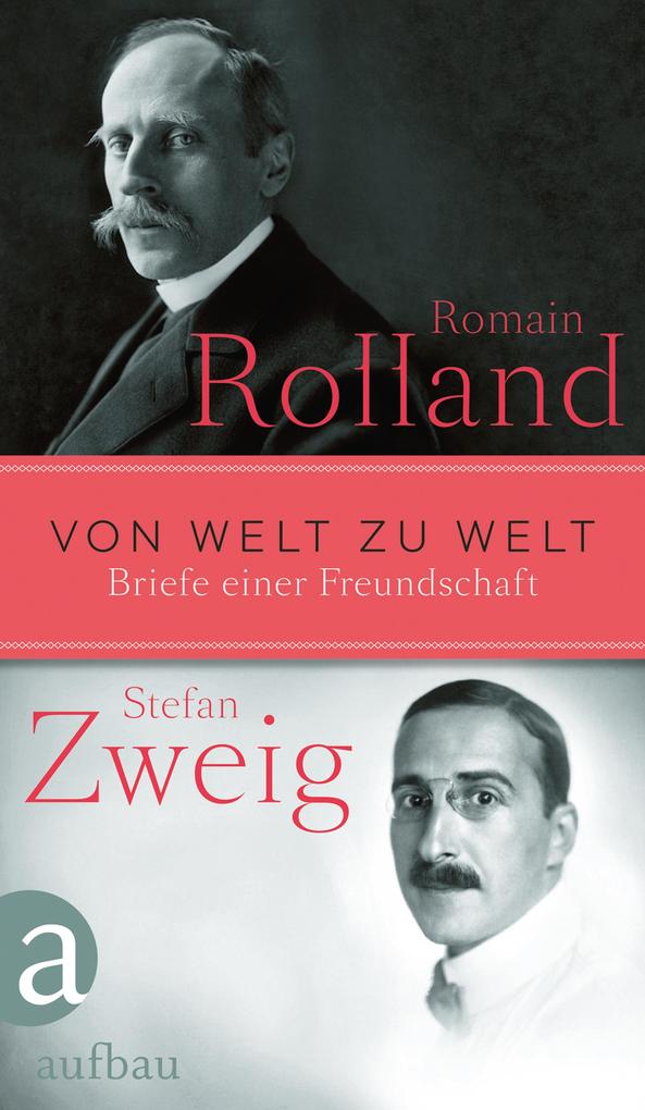 Produktbild: Von Welt zu Welt | Romain Rolland, Stefan Zweig