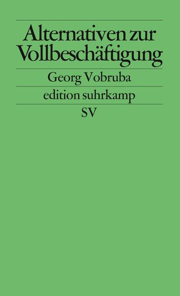 Produktbild: Alternativen zur Vollbeschäftigung | Georg Vobruba