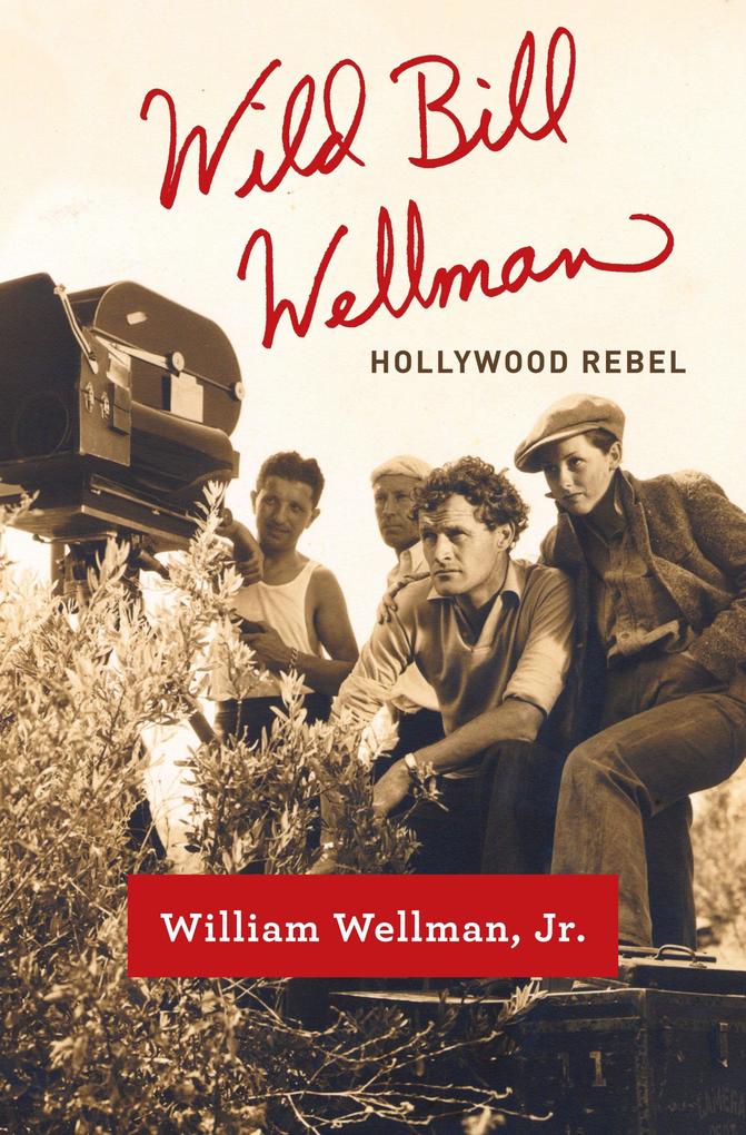 Produktbild: Wild Bill Wellman | William Wellman
