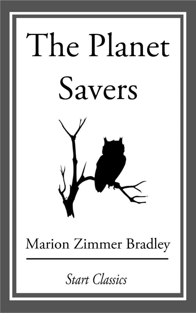 Produktbild: The Planet Savers | Marion Zimmer Bradley