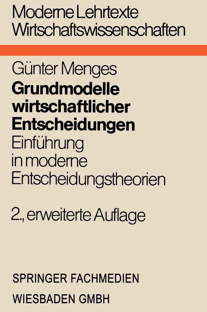 Produktbild: Grundmodelle wirtschaftlicher Entscheidungen | Günter Menges