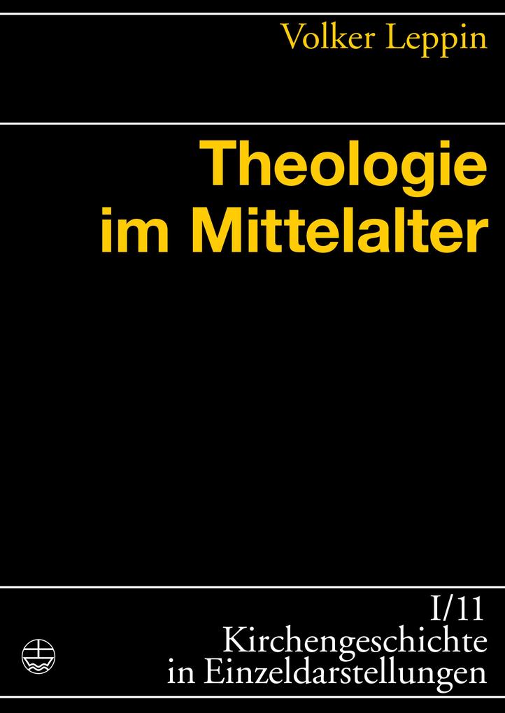 Produktbild: Theologie im Mittelalter | Volker Leppin