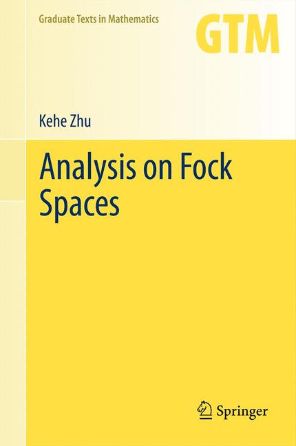 Weitere Ansicht: Analysis on Fock Spaces | Kehe Zhu