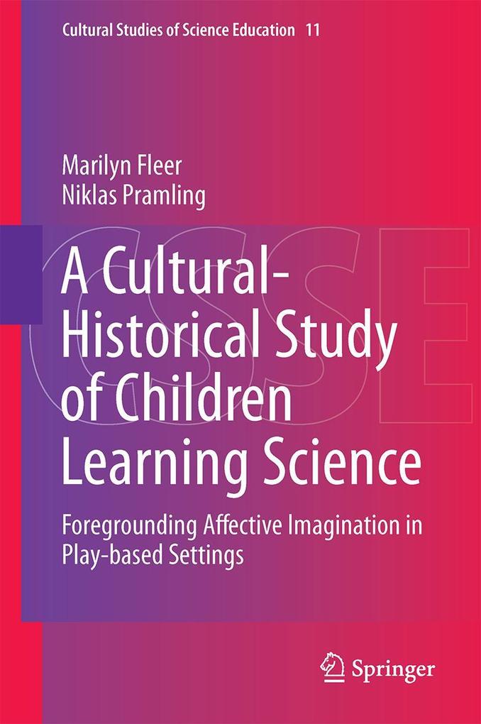 Produktbild: A Cultural-Historical Study of Children Learning Science | Marilyn Fleer, Niklas Pramling