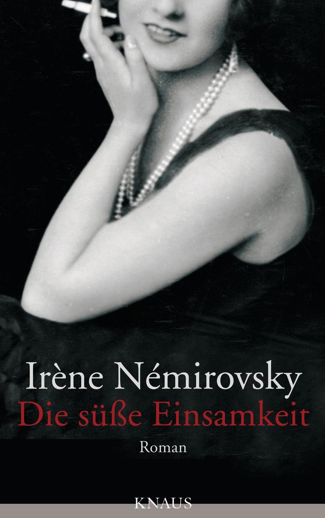 Produktbild: Die süße Einsamkeit | Irène Némirovsky
